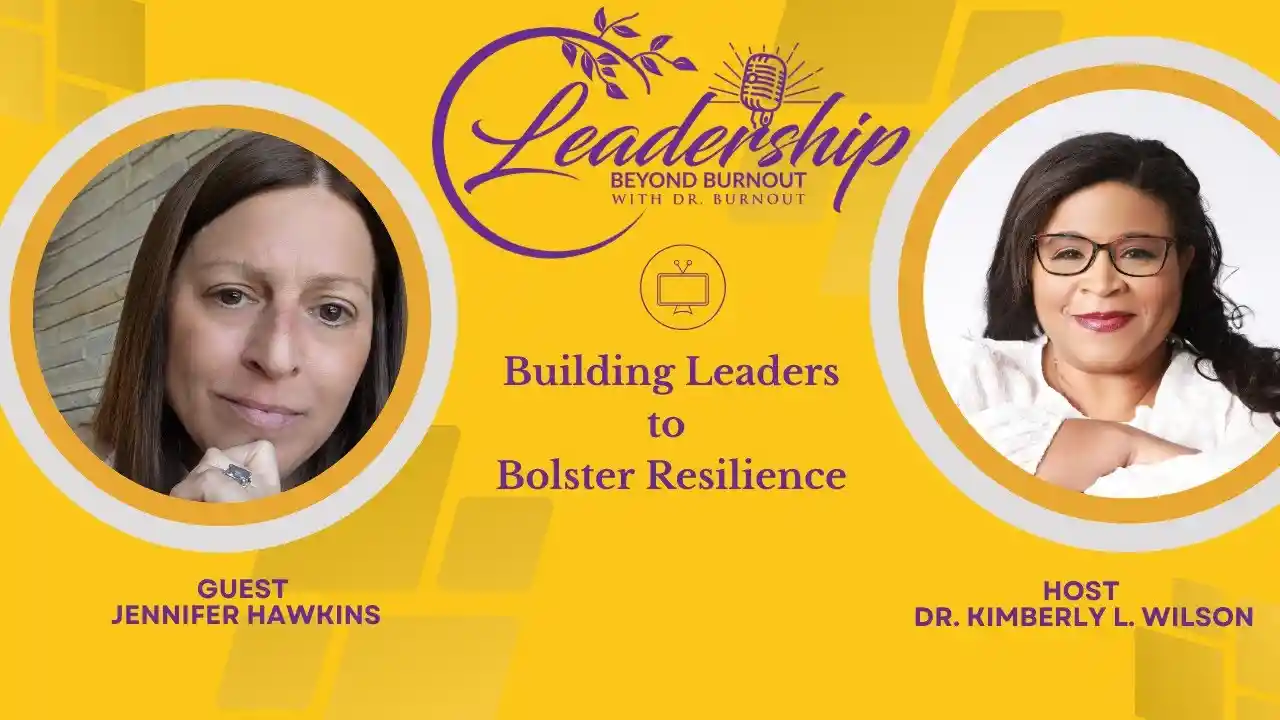 Leadership Beyond Burnout with Guest Jennifer Hawkins