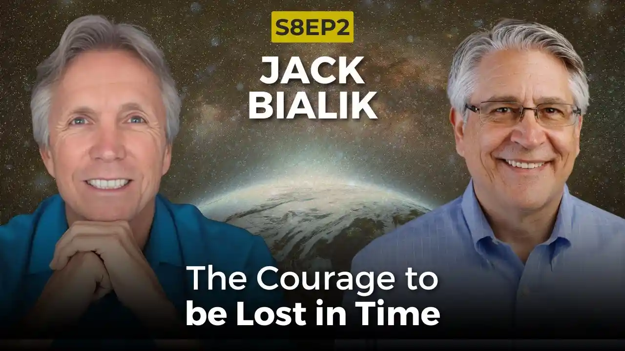 The Courage to be Lost in Time with Jack Bialik | Ken D Foster | #VOC S8EP2