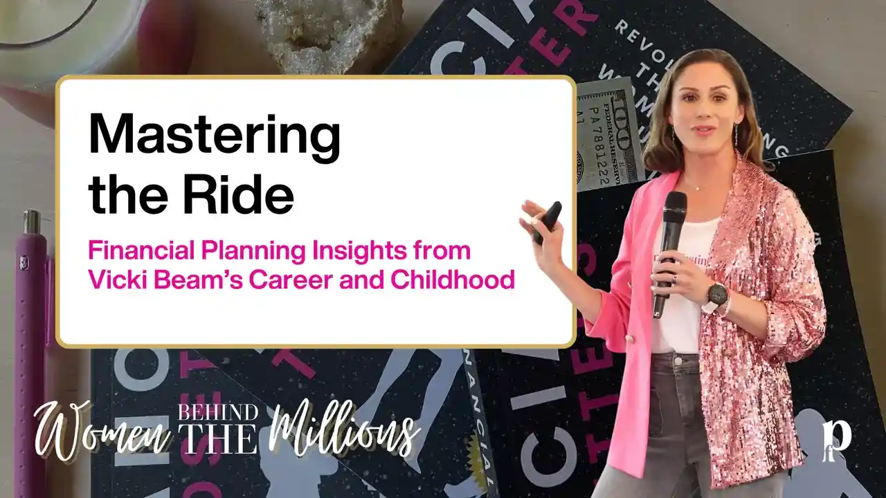 S9EP4: Mastering the Ride: Financial Planning Insights from Vicki Beam’s Career and Childhood