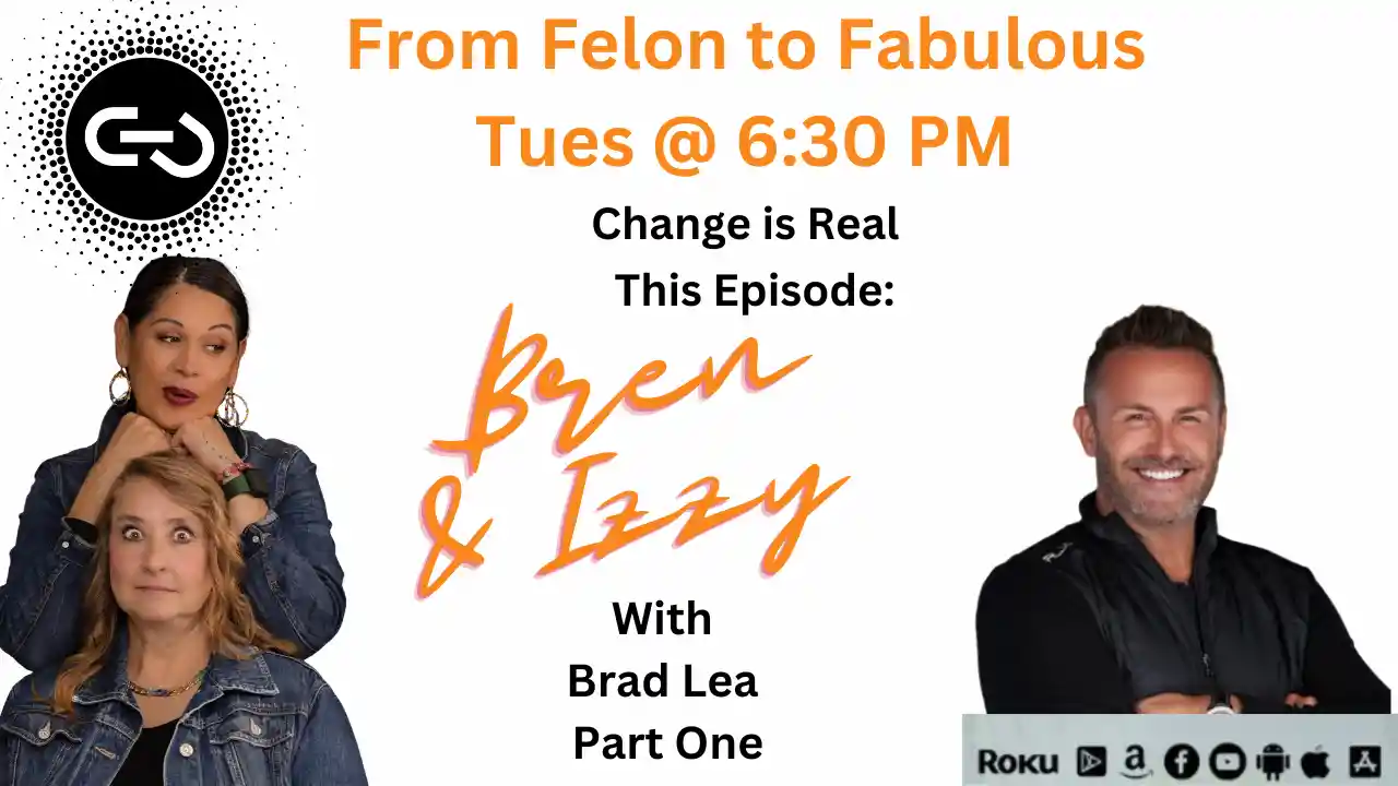 From Felon to Fabulous with Brad Lea Part one