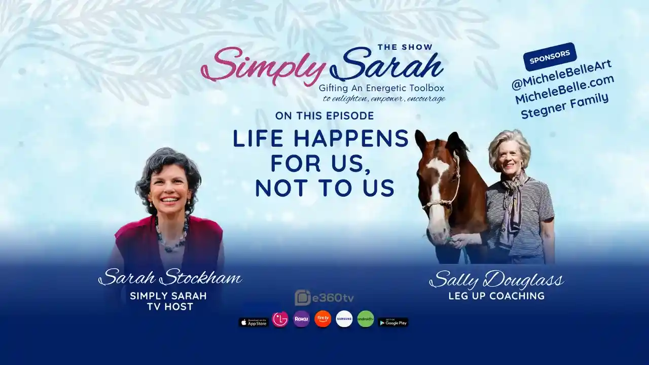 S11 E6 - Life is Happening For Us, Not to Us, Sally Douglass