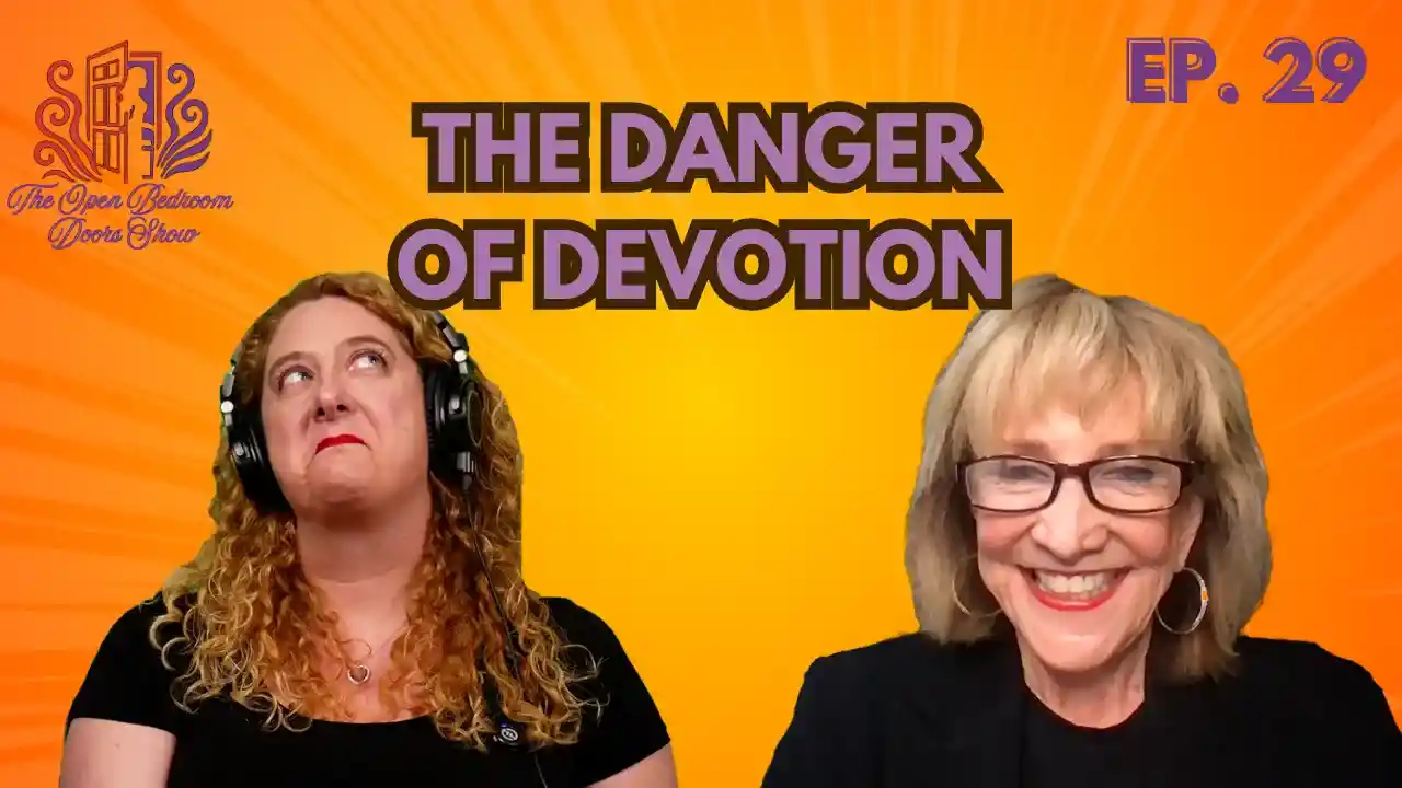 S1E29 - The Danger of Devotion: Finding Yourself
