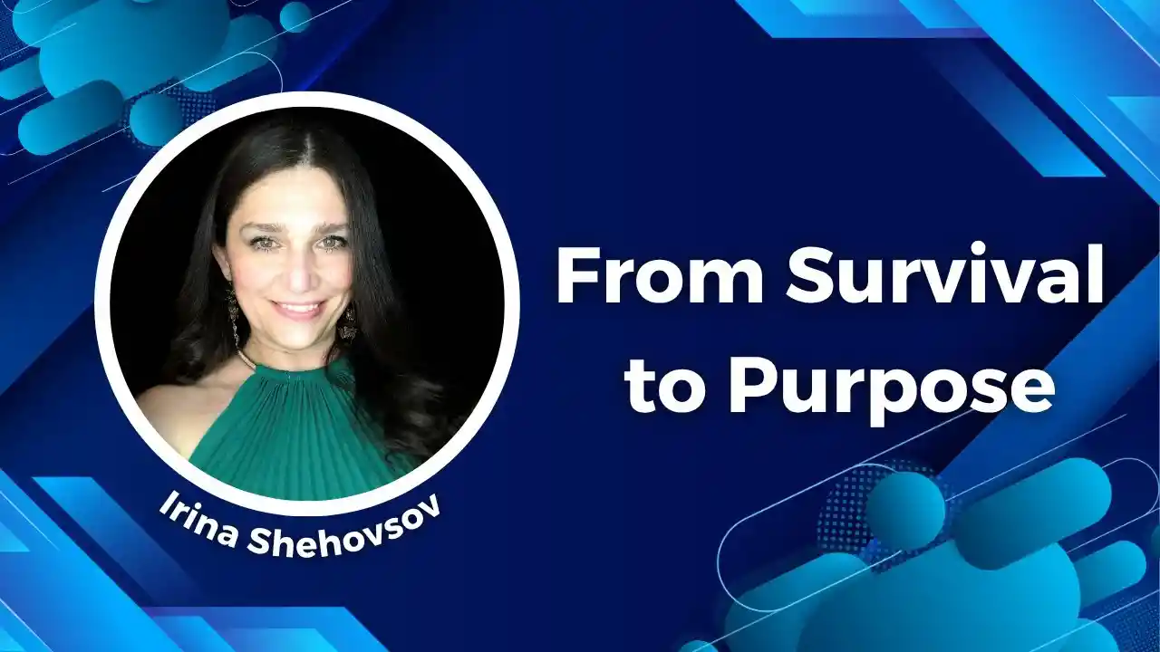 From Survival to Purpose S7E12