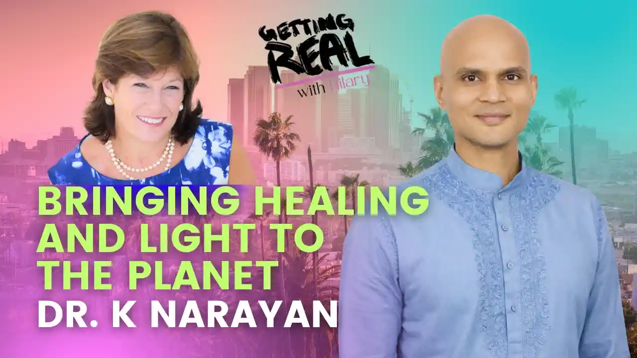 Bringing Healing and Light to the Planet with Dr. K Narayan | Hilary Burns | S7EP6