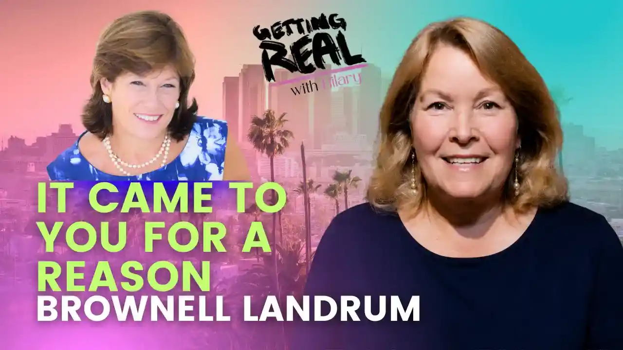 It Came To You For a Reason | Brownell Landrum | Hilary Burns | S7EP10