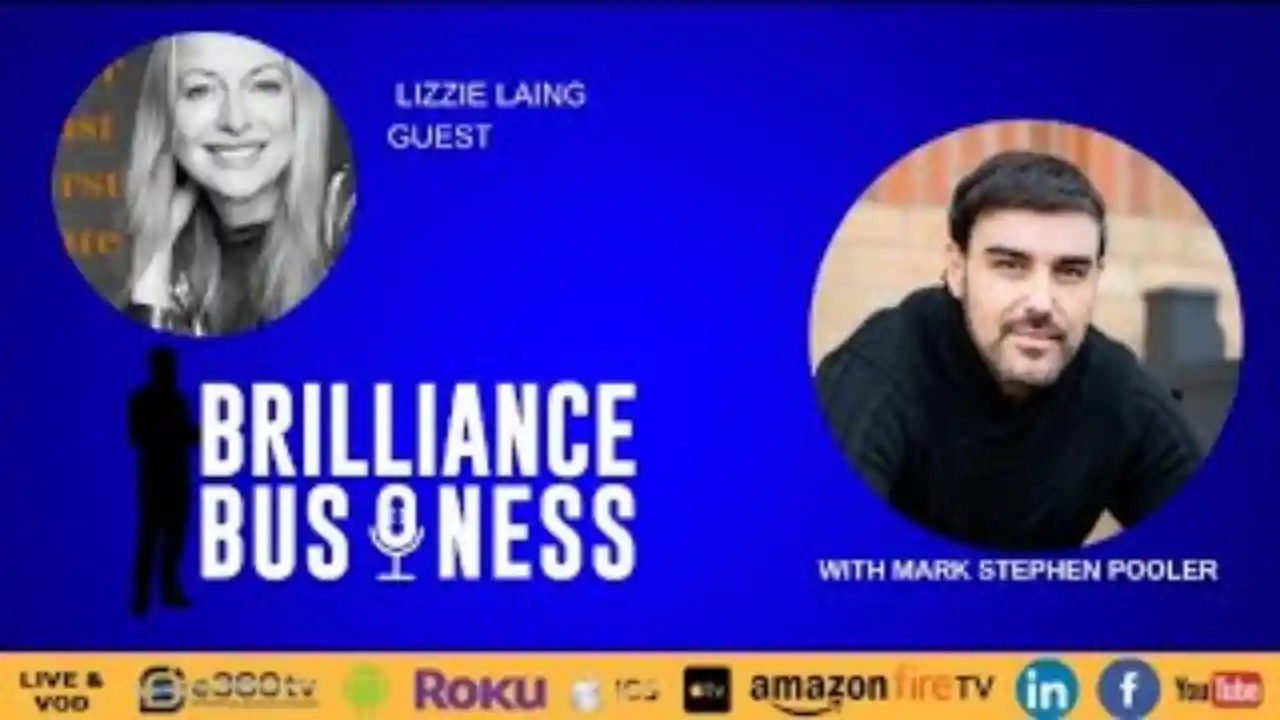 Brilliance Business TV A Conversation With Lizzie Laing