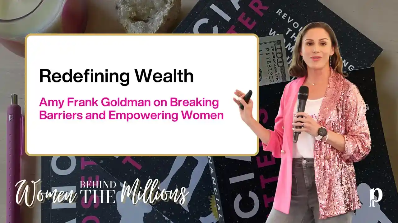 S9EP10: Redefining Wealth: Amy Frank Goldman on Breaking Barriers and Empowering Women