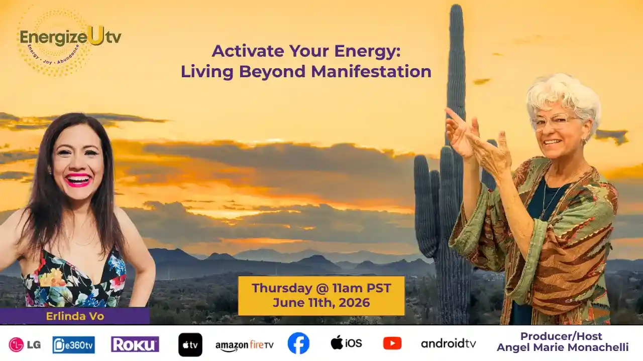 S8 E7 - Activate Your Energy: Living Beyond Manifestation