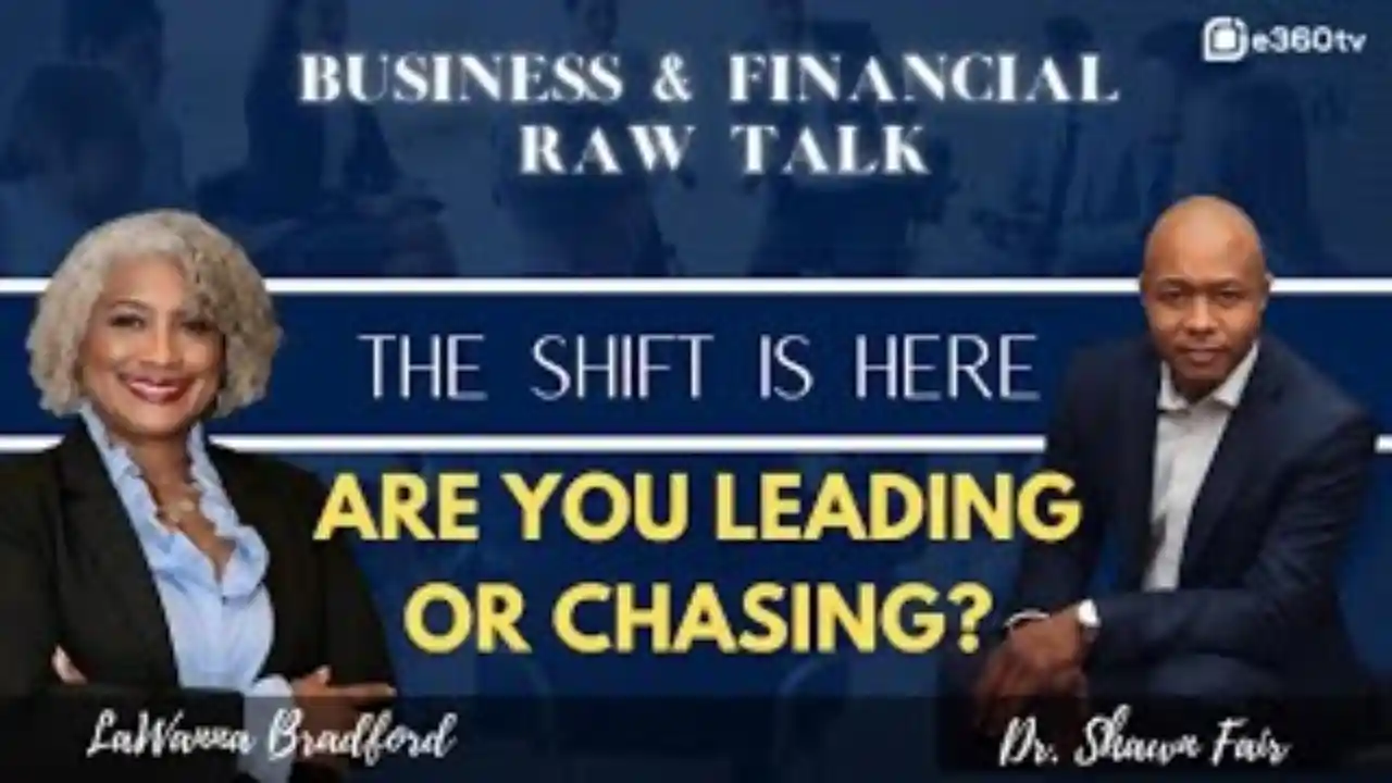 The Shift is Here : Are You Leading It, Or Chasing It? with Shawn Fair