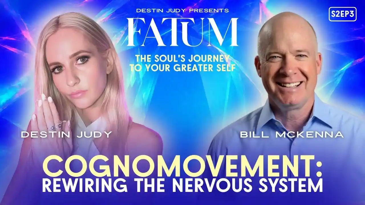 COGNOMOVEMENT: Rewiring the Nervous System | #FATUM S2EP3 with Bill McKenna
