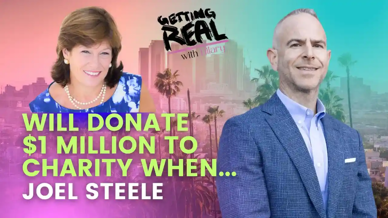 Will Donate $1 million to Charity When... with Joel Steele | Hilary Burns | S7EP12