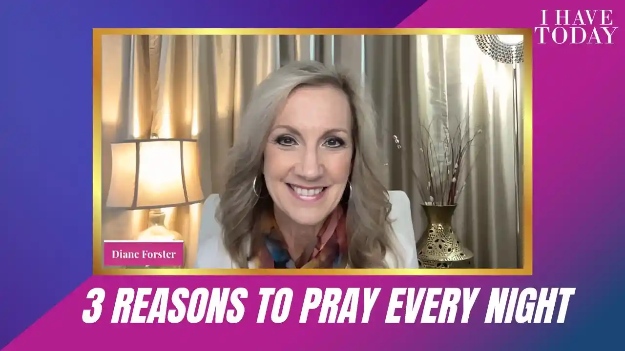 3 Reasons to Pray Every Night