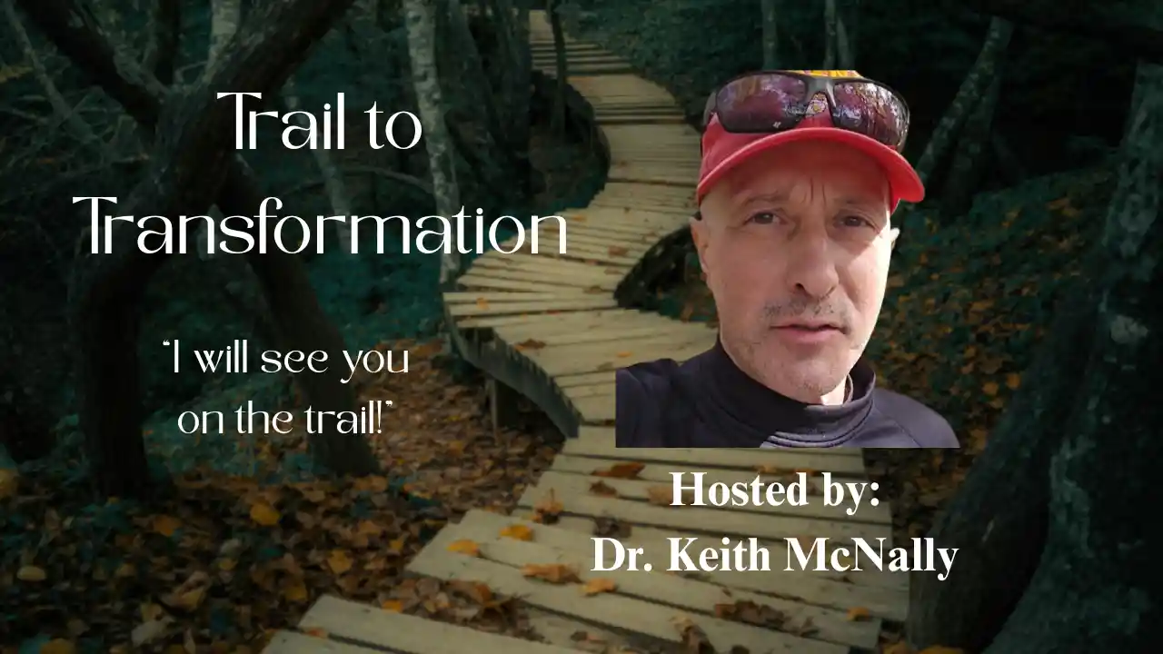 Trail to Transformation