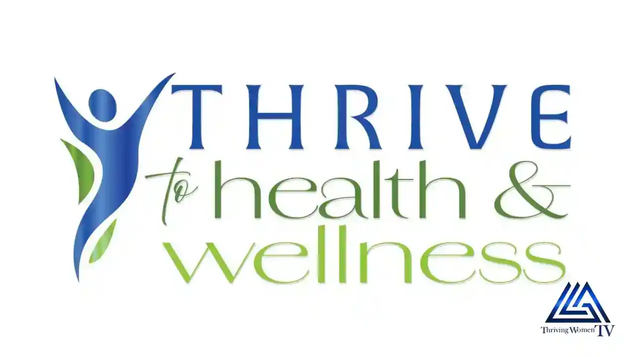 Thrive to Health & Wellness