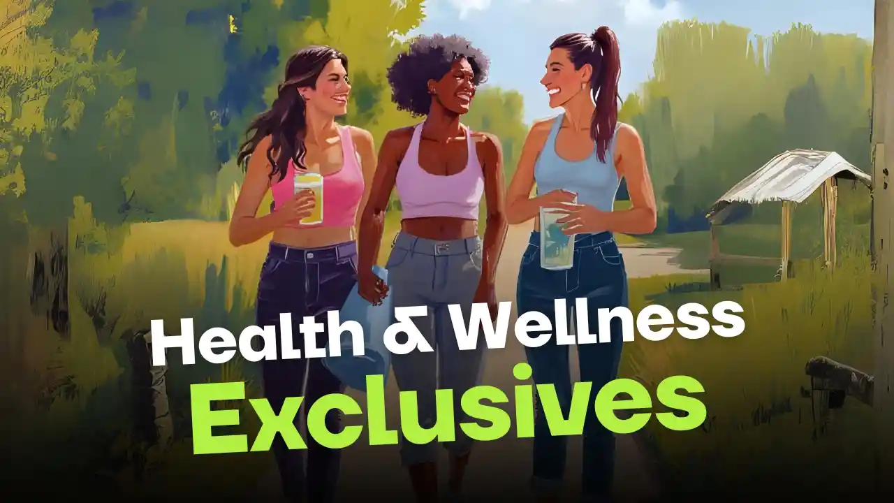 Health and Wellness - Exclusives